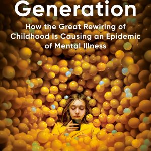 THE ANXIOUS GENERATION- Jonathan Haidt